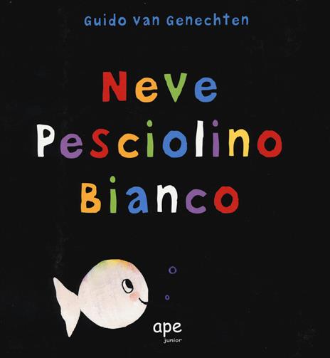 Neve pesciolino bianco. Ediz. a colori - Guido Van Genechten - copertina