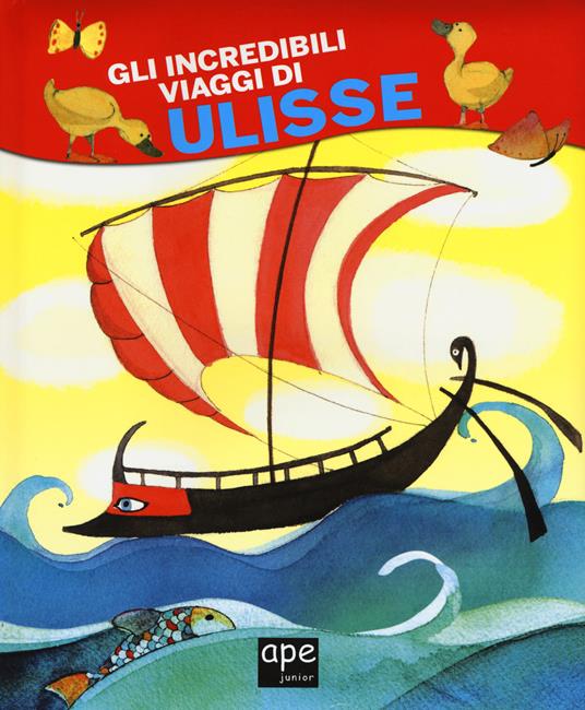 Gli incredibili viaggi di Ulisse. Ediz. a colori - copertina