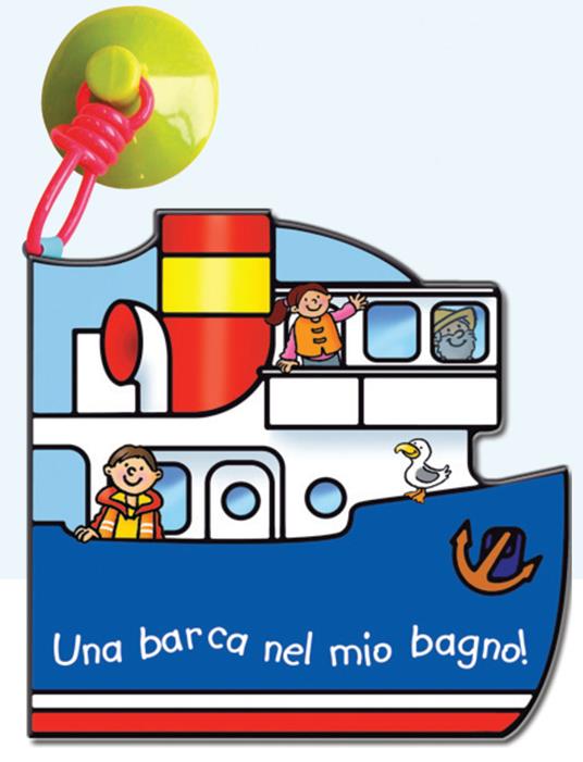 Una barca nel mio bagno! Ediz. a colori - copertina