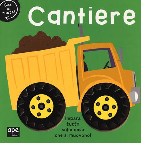Cantiere. Gira le ruote! Ediz. a colori - copertina