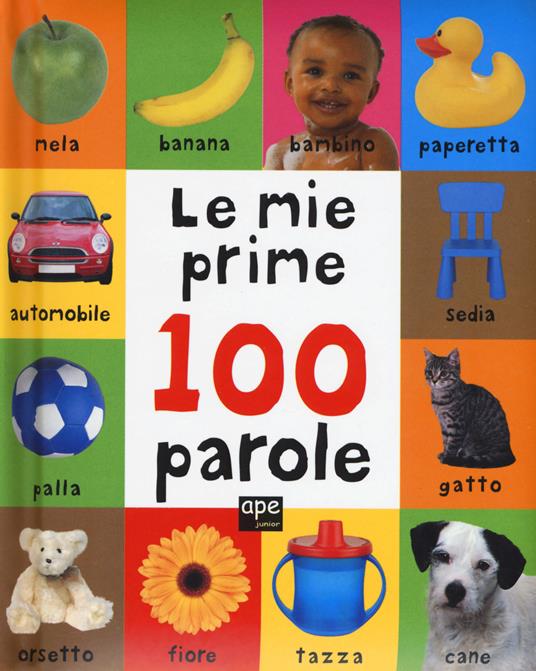 Le mie prime 100 parole. Ediz. a colori - copertina