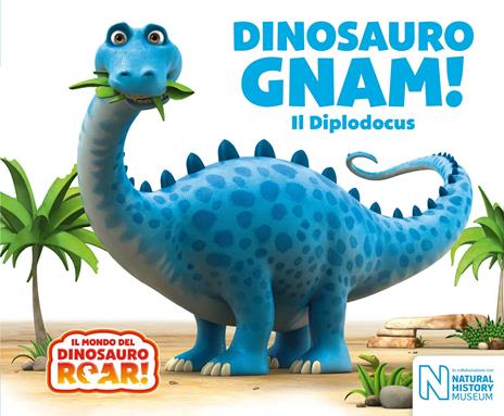 Dinosauro Gnam! Il Diplodocus. Il mondo del Dinosauro Roar! - copertina