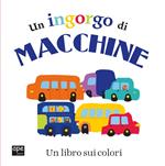 Un ingorgo di macchine. Un libro sui colori