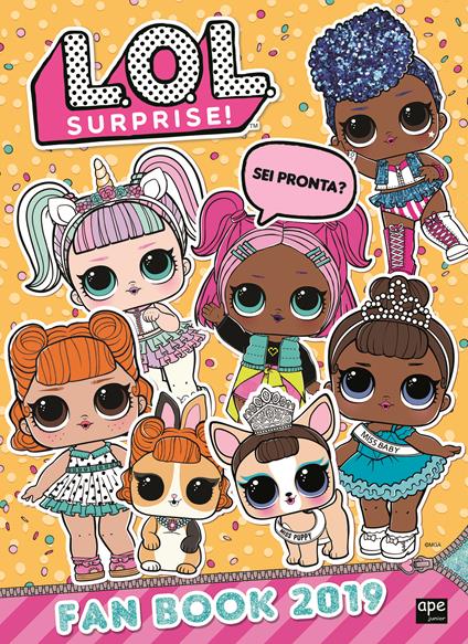 Fan book 2019. L.O.L. Surprise! Ediz. a colori - copertina
