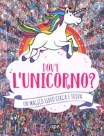 Dov'è l'unicorno? Un magico libro cerca e trova. Ediz. a colori