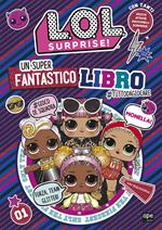 Un super fantastico libro #tuttodagiocare. L.O.L Surprise! Ediz. a colori