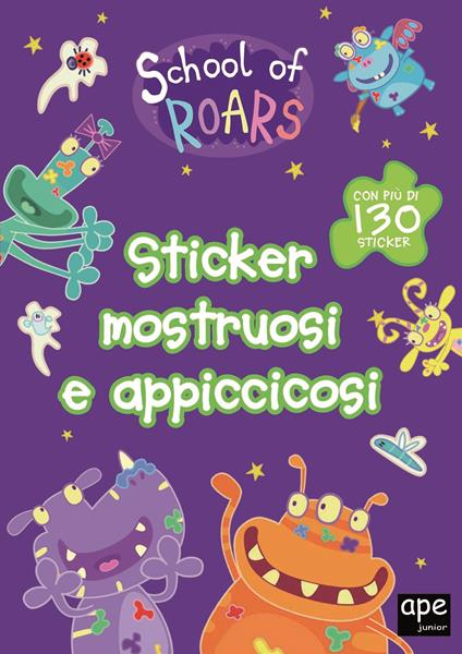 Sticker mostruosi e appiccicosi. School of Roars. Con adesivi. Ediz. a colori - copertina