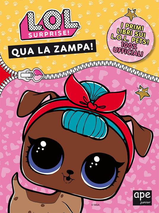 Qua la zampa. L.O.L. surprise! Ediz. a colori - copertina