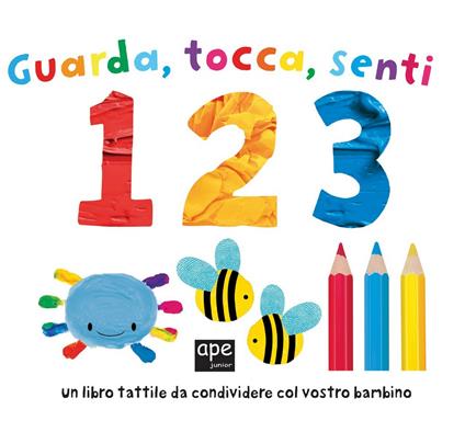 Guarda tocca senti 123. Ediz. a colori - copertina