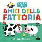 Amici della fattoria. Ediz. a colori