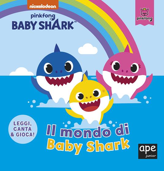 Il mondo di Baby Shark. Ediz. a colori - copertina