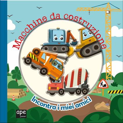 Macchine da costruzione. Incontra i miei amici - copertina