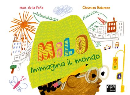 Milo immagina il mondo. Ediz. a colori - Matt De La Peña,Christian Robinson - copertina