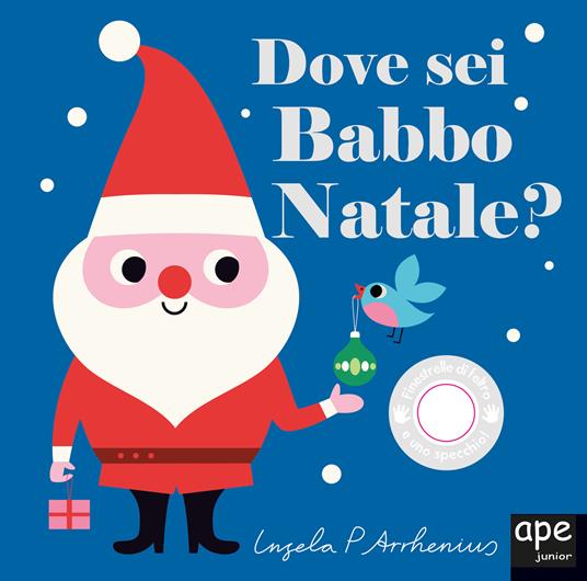 Dove sei Babbo Natale? - Ingela P. Arrhenius - copertina
