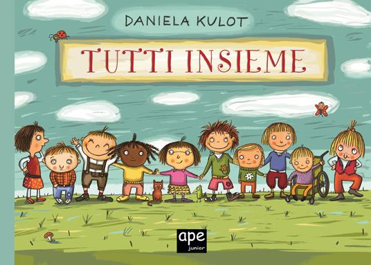 Tutti insieme. Ediz. a colori - Daniela Kulot - copertina