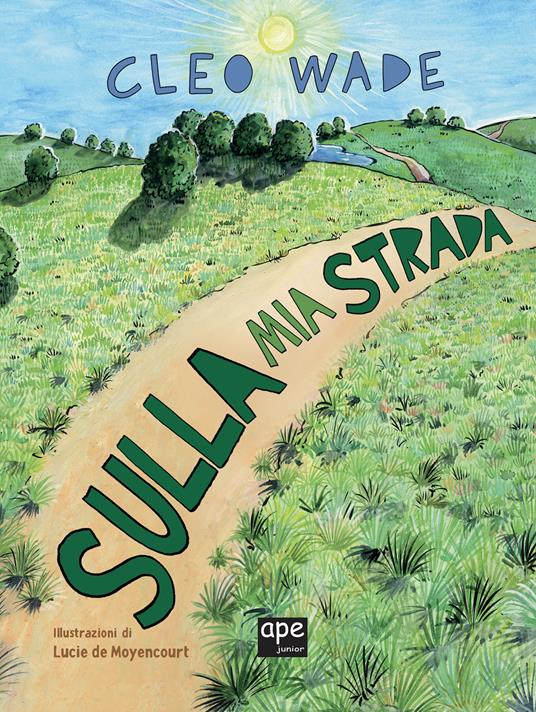 Sulla mia strada. Ediz. a colori - Cleo Wade - copertina