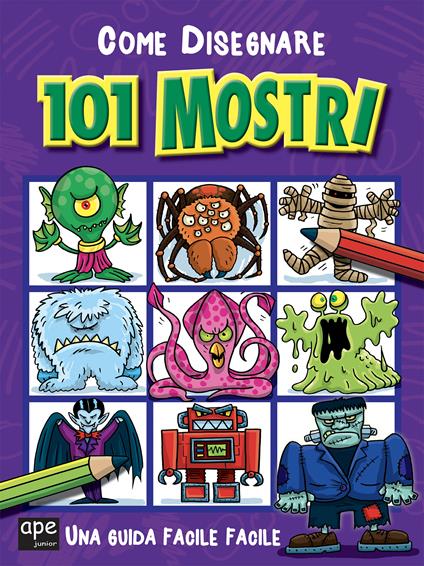 Come disegnare 101 mostri. Ediz. illustrata - copertina
