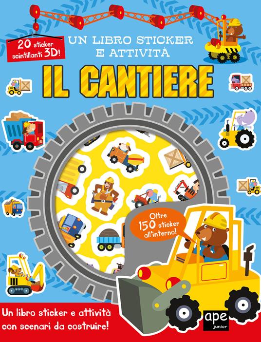 Il cantiere. Un libro sticker e attività. Ediz. a colori - copertina