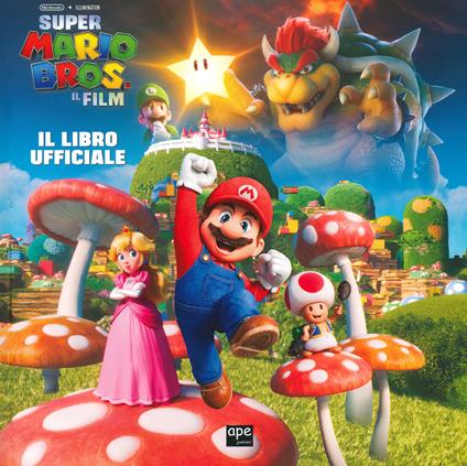 Super Mario Bros. Il film. Il libro ufficiale. Ediz. a colori - copertina