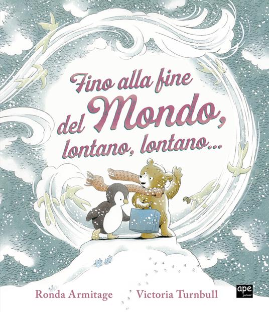 Fino alla fine del mondo, lontano, lontano.... Ediz. a colori - Ronda Armitage,Victoria Turnbull - copertina