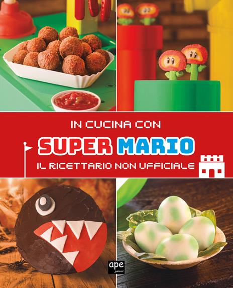 In cucina con Super Mario. Il ricettario non ufficiale - copertina