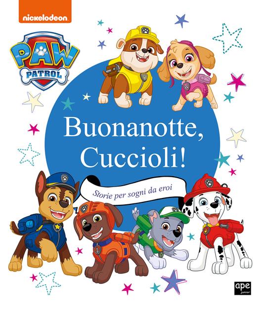 Buonanotte cuccioli! Storie per sogni da eroi. Paw Patrol. Ediz. a colori - copertina