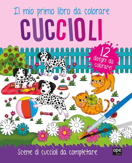 Cuccioli. Il mio primo libro da colorare. Scene di cuccioli da colorare. Ediz. illustrata - copertina