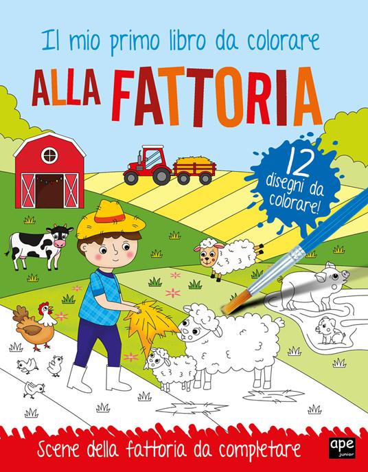 Alla fattoria. Il mio primo libro da colorare. Ediz. illustrata. Con acquerelli. Con pennello - copertina