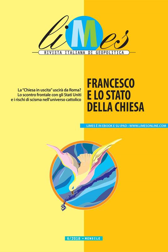 Limes. Rivista italiana di geopolitica (2018). Vol. 6 - Limes - ebook