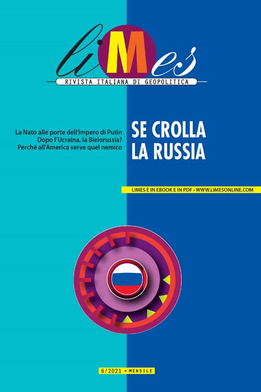 Limes. Rivista italiana di geopolitica (2021). Vol. 6 - AA.VV.,Limes - ebook