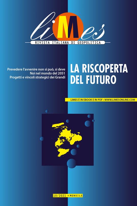 La Limes. Rivista italiana di geopolitica (2021). Vol. 10 - AA.VV.,Limes - ebook
