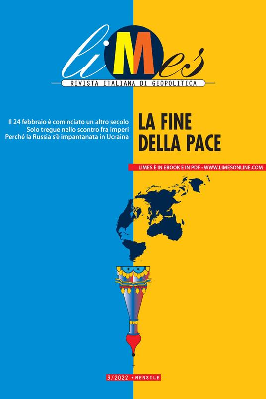 La Limes. Rivista italiana di geopolitica (2022). Vol. 3 - AA.VV.,Limes - ebook