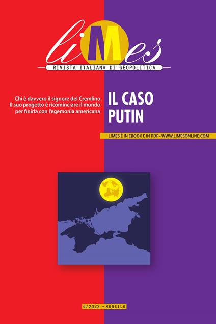 Il Limes. Rivista italiana di geopolitica (2022). Vol. 4 - AA.VV.,Limes - ebook