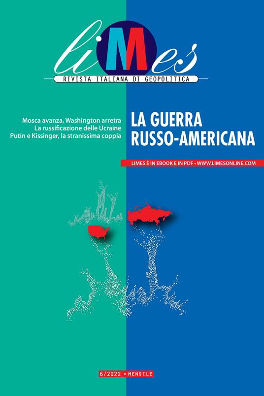 La Limes. Rivista italiana di geopolitica (2022). Vol. 6 - AA.VV.,Limes - ebook