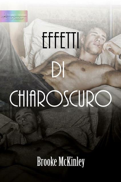 Effetti di chiaroscuro - Brooke McKinley,Barbara Cinelli - ebook