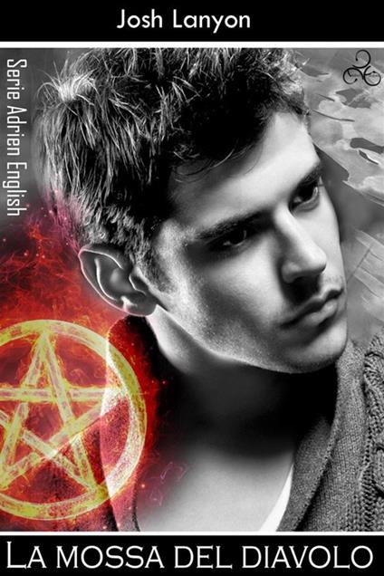 La mossa del diavolo. Adrien English. Vol. 3 - Josh Lanyon,Chiara Messina - ebook