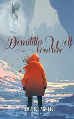 Domitilla Wolf e la leggenda dell'hòuzi mao - Pierluigi Agnelli - copertina