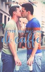 Per una macchia di caffè