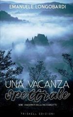 Una vacanza spettrale. I racconti della mezzanotte