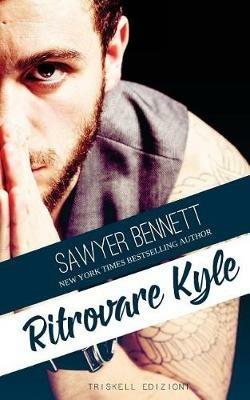 Ritrovare Kyle - Sawyer Bennett - copertina