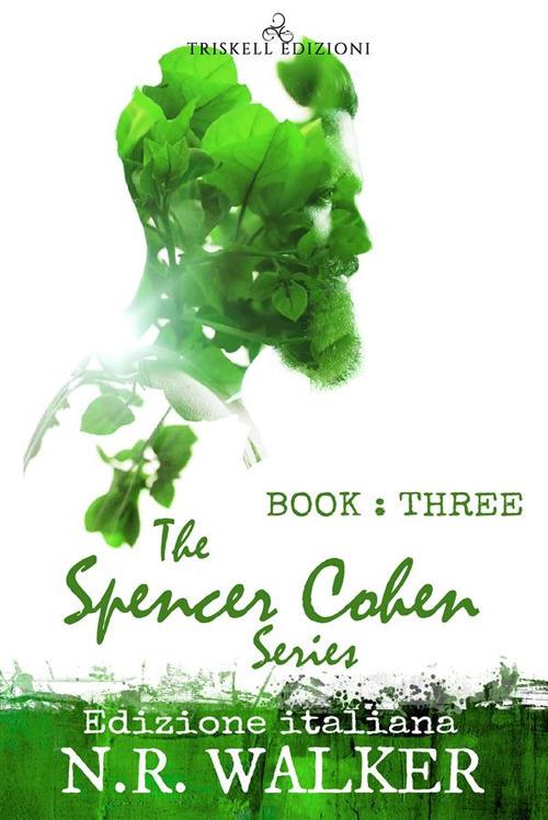 Spencer Cohen. Vol. 3 - N. R. Walker - ebook