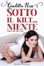 Sotto il kilt... niente