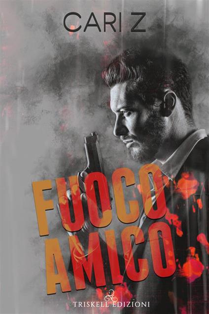 Fuoco amico - Cari Z,Raffaella Arnaldi - ebook