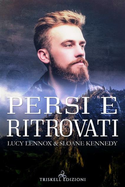 Persi e ritrovati - Sloane Kennedy,Lucy Lennox - ebook
