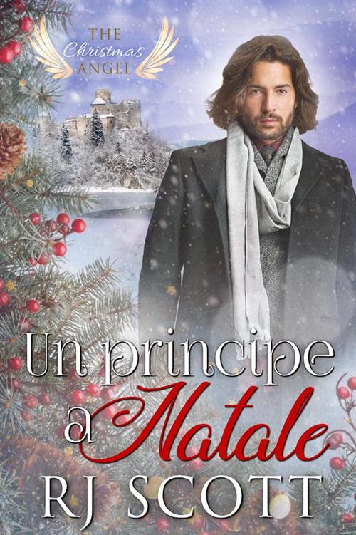 Un principe a Natale - R. J. Scott,Cristina Bruni - ebook