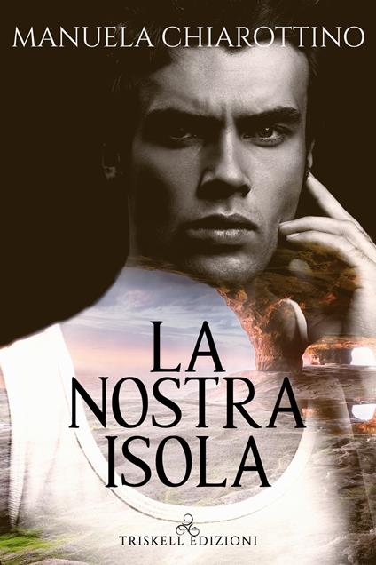 La nostra isola - Manuela Chiarottino - copertina