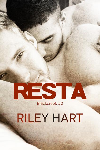 Resta. Blackcreek. Vol. 2 - Riley Hart - copertina
