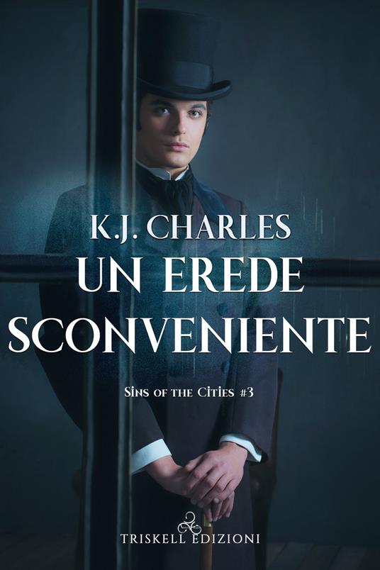 Un erede sconveniente. Sins of the cities. Vol. 3 - K. J. Charles - copertina