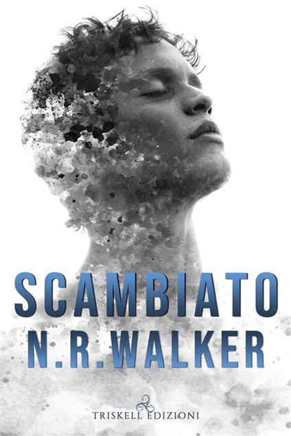 Scambiato - N. R. Walker,Micol Cerato - ebook
