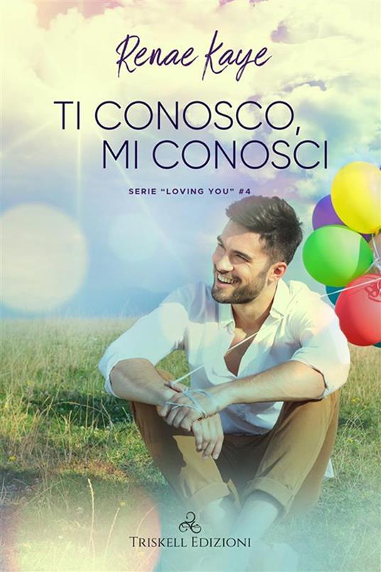 Ti conosco, mi conosci. Loving you. Vol. 4 - Renae Kaye - copertina